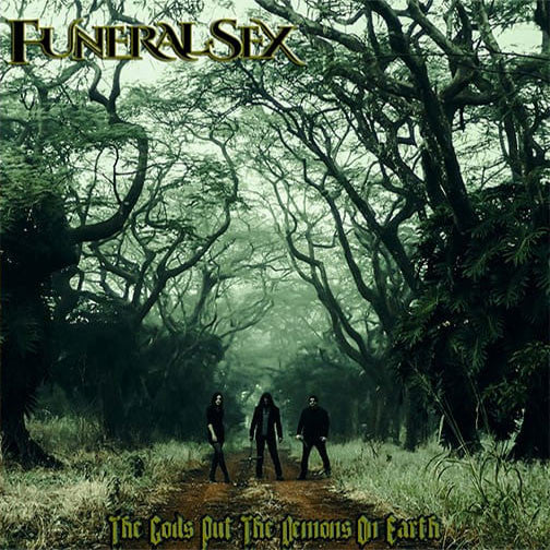 Funeral Sex - The Gods Put The Demons On Earth - CD