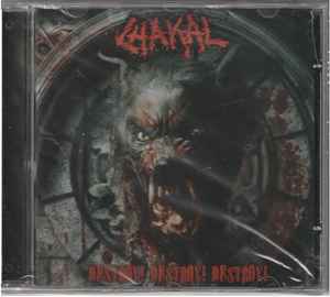 Chakal  - Destroy ! Destroy ! Destroy ! - CD