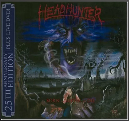 Headhunter D.C. – Born...Suffer...Die CD/DVD