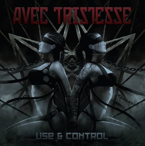 Avec Tristesse - Use & Control CD