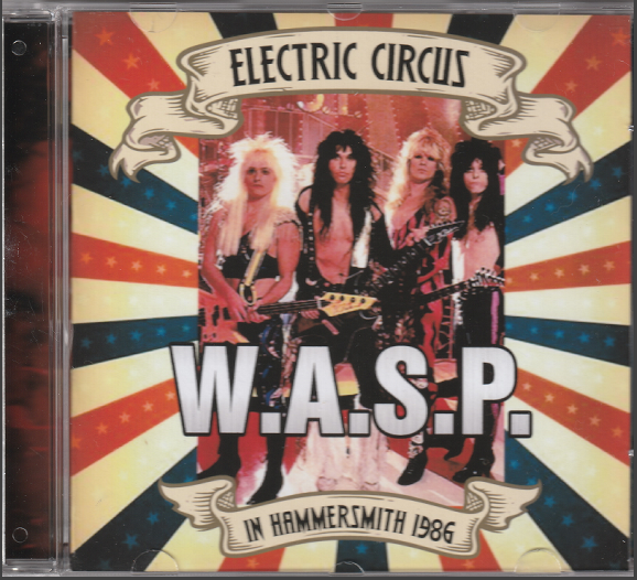 W.A.S.P. (Wasp) - Electric Circus In Hammersmith 1986 CD