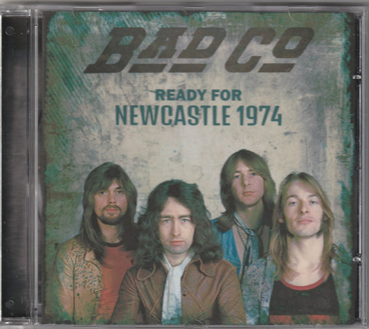 Bad Company - Ready For Newcastle 1974 CD