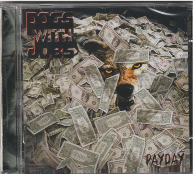 Dogs With Jobs - Payday CD