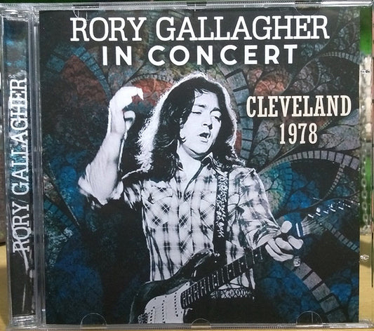 Rory Gallagher - In Concert Cleveland 1978 2xCD